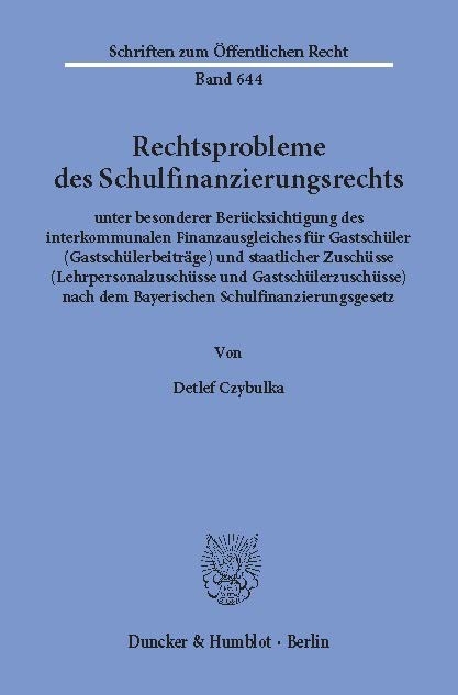 Rechtsprobleme des Schulfinanzierungsrechts, -  Detlef Czybulka