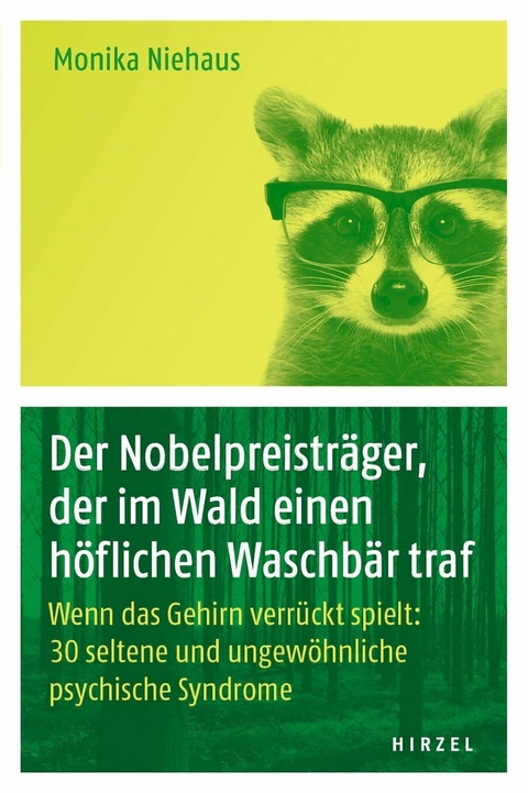 Der Nobelpreisträger, der im Wald einen höflichen Waschbär traf -  Monika Niehaus