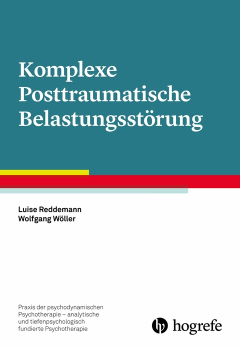 Komplexe Posttraumatische Belastungsstörung - Luise Reddemann, Wolfgang Wöller