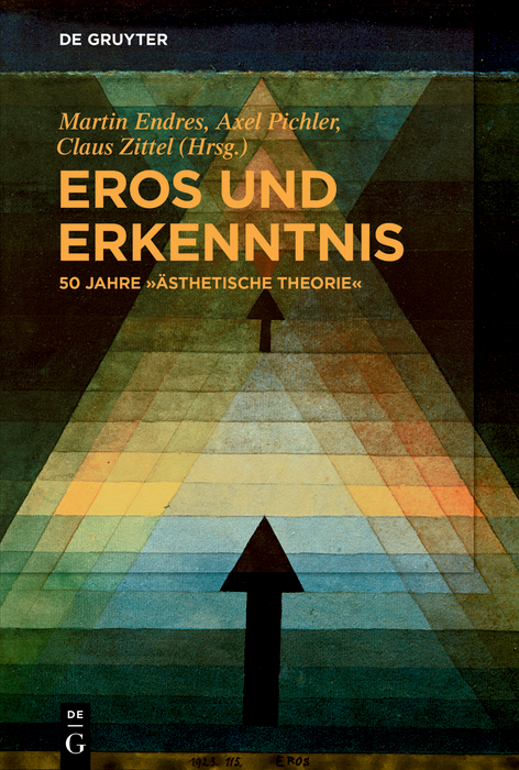 Eros und Erkenntnis – 50 Jahre „Ästhetische Theorie“ - 