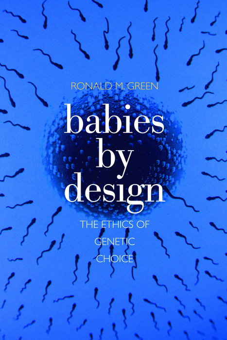 Babies by Design -  Green Ronald M. Green