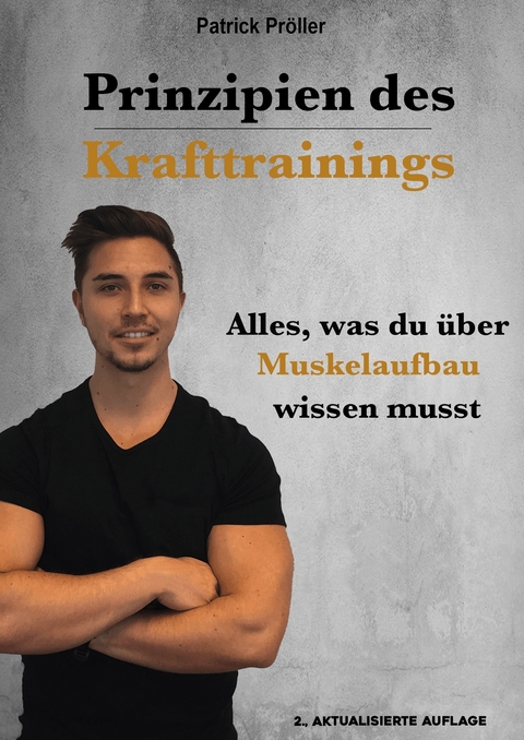 Prinzipien des Krafttrainings und der Muskelhypertrophie - Patrick Pröller