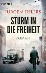 Sturm in die Freiheit -  Jürgen Ehlers