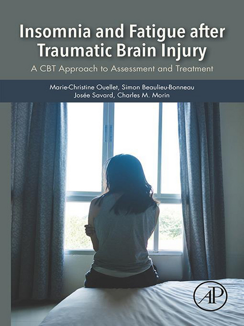 Insomnia and Fatigue after Traumatic Brain Injury -  Simon Beaulieu-Bonneau,  Charles M. Morin,  Marie-Christine Ouellet,  Josee Savard