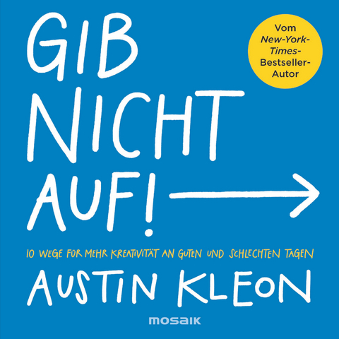 Gib nicht auf! - Austin Kleon