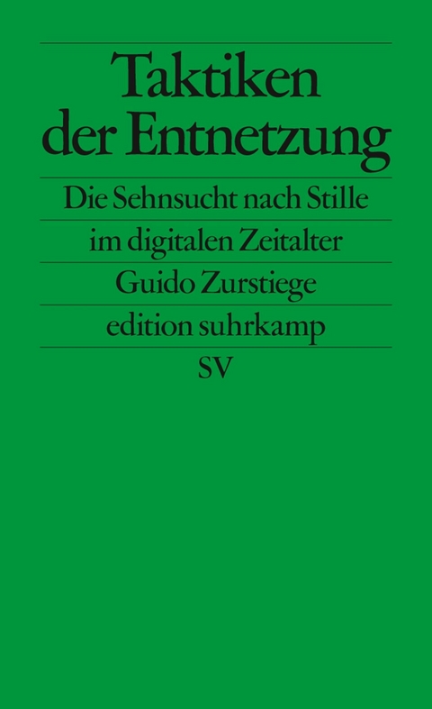 Taktiken der Entnetzung - Guido Zurstiege