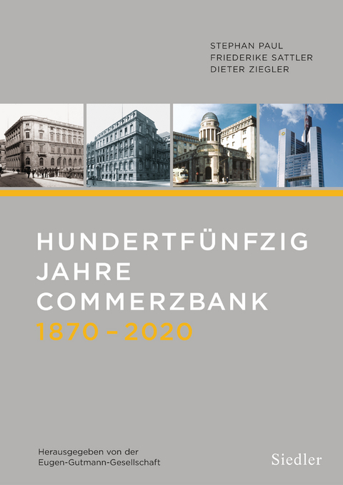 Hundertfünfzig Jahre Commerzbank 1870-2020 - Dieter Ziegler, Friederike Sattler, Stephan Paul