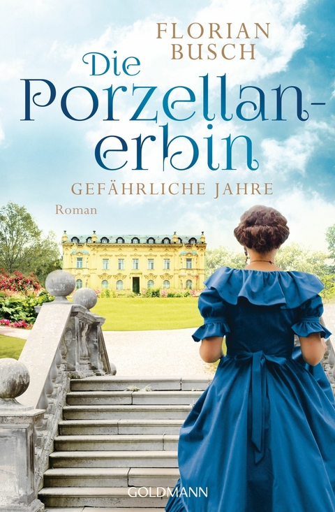 Die Porzellan-Erbin - Gefährliche Jahre - Florian Busch