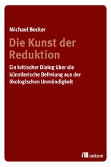 Die Kunst der Reduktion - Michael Becker