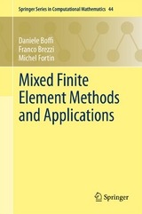 Mixed Finite Element Methods and Applications - Daniele Boffi, Franco Brezzi, Michel Fortin