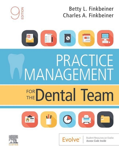 Practice Management for the Dental Team E-Book -  Betty Ladley Finkbeiner,  Charles Allan Finkbeiner