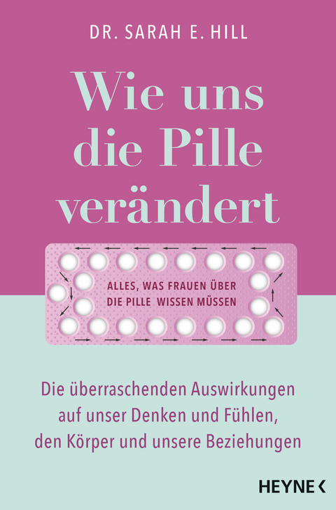 Wie uns die Pille verändert - Sarah E. Hill