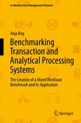 Benchmarking Transaction and Analytical Processing Systems - Anja Bog