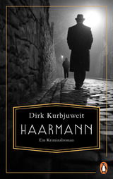 Haarmann -  Dirk Kurbjuweit