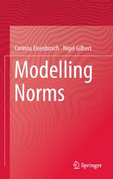 Modelling Norms - Corinna Elsenbroich, Nigel Gilbert