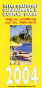 International Caravanning and Camping Guide to Belgium, Luxembourg and Netherlands - Scarff, Dudley B.