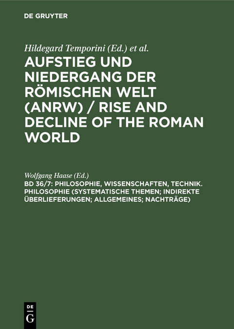 Philosophie, Wissenschaften, Technik. Philosophie (Systematische Themen; Indirekte Überlieferungen; Allgemeines; Nachträge) - 