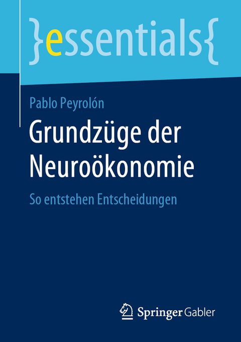 Grundzüge der Neuroökonomie - Pablo Peyrolón