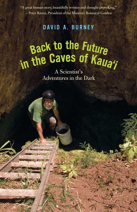 Back to the Future in the Caves of Kauai -  Burney David A. Burney