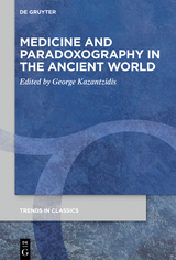 Medicine and Paradoxography in the Ancient World - 