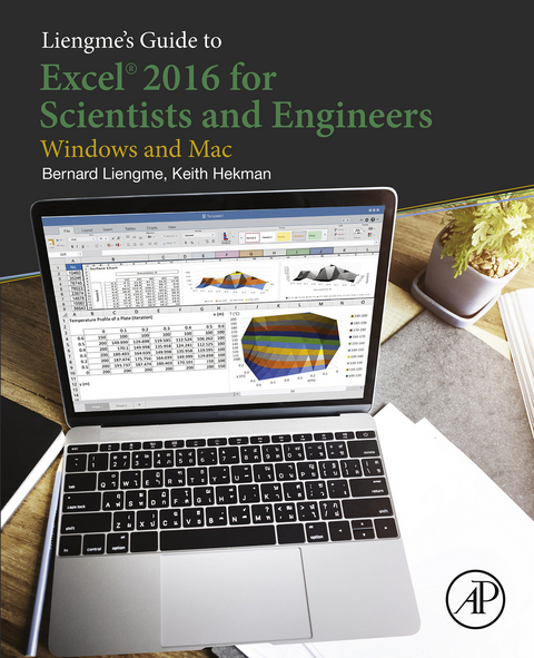 Liengme's Guide to Excel 2016 for Scientists and Engineers -  Keith Hekman,  Bernard Liengme