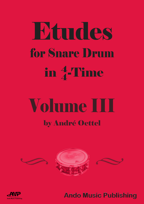 Etudes for Snare Drum in 4/4-Time - Volume 3 - André Oettel