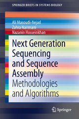 Next Generation Sequencing and Sequence Assembly -  Nazanin Hosseinkhan,  Ali Masoudi-Nejad,  Zahra Narimani