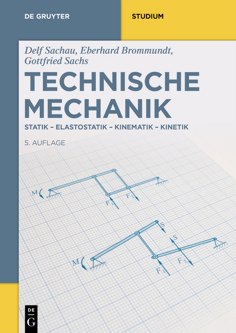 Technische Mechanik - Eberhard Brommundt, Gottfried Sachs, Delf Sachau