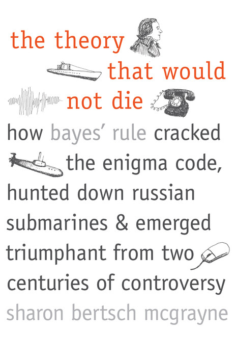 Theory That Would Not Die -  Sharon Bertsch McGrayne