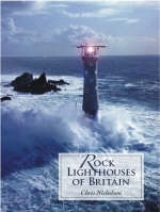 Rock Lighthouses of Britain - Nicholson, Christopher P.