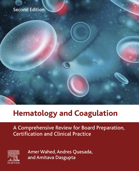 Hematology and Coagulation -  Amitava Dasgupta,  Andres Quesada,  Amer Wahed