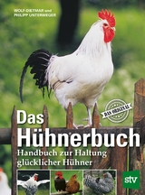 Das Hühnerbuch - Wolf-Dietmar Unterweger, Philipp Unterweger