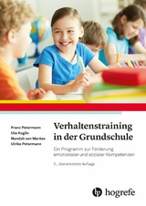 Verhaltenstraining in der Grundschule - Franz Petermann, Ute Koglin, Nandoli von Marées, Ulrike Petermann