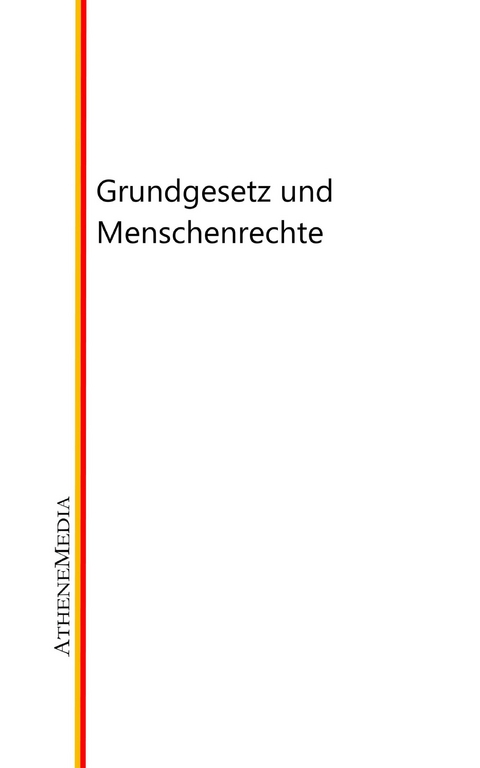 Grundgesetz und Menschenrechte - 