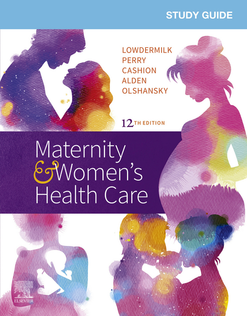 Study Guide for Maternity & Women's Health Care E-Book -  Kathryn Rhodes Alden,  Kitty Cashion,  Deitra Leonard Lowdermilk,  Shannon E. Perry