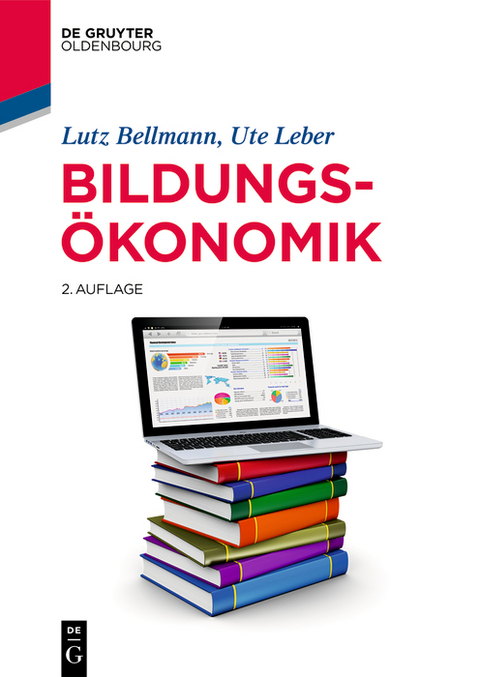 Bildungsökonomik - Lutz Bellmann, Ute Leber