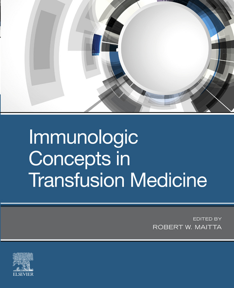 Immunologic Concepts in Transfusion Medicine - 