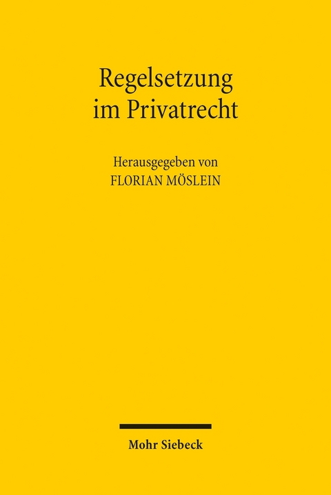 Regelsetzung im Privatrecht - 