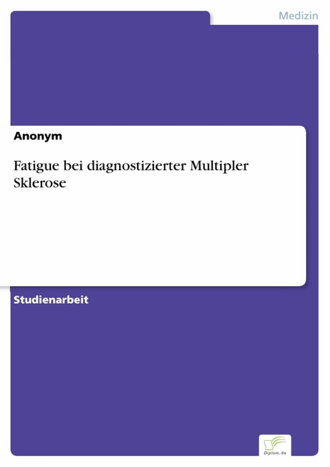 Fatigue bei diagnostizierter Multipler Sklerose