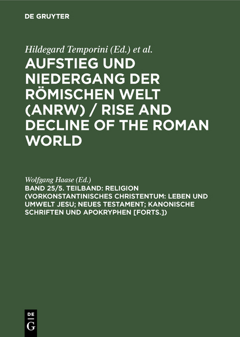 Religion (Vorkonstantinisches Christentum: Leben und Umwelt Jesu; Neues Testament; Kanonische Schriften und Apokryphen [Forts.]) - 