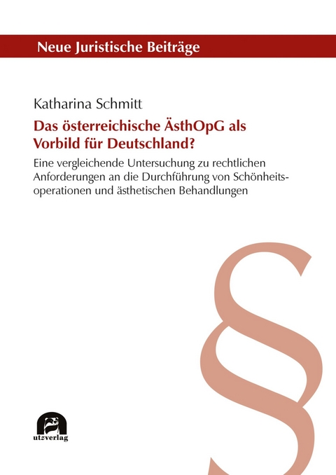 Das österreichische ÄsthOpG als Vorbild für Deutschland? -  Katharina Schmitt