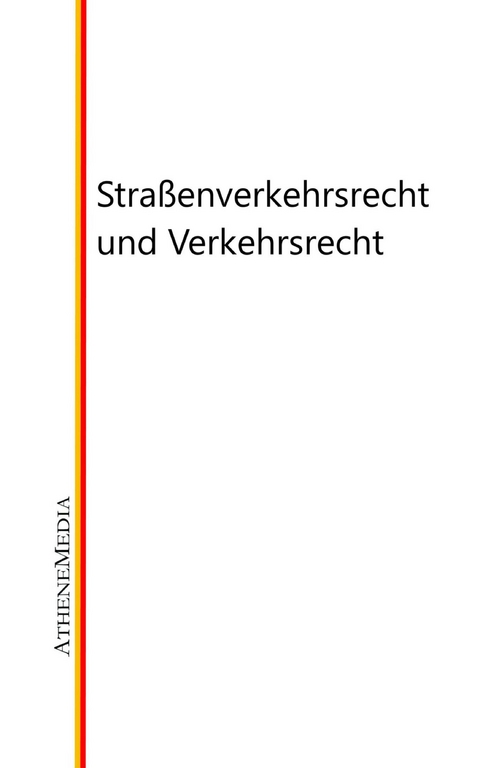 Straßenverkehrsrecht und Verkehrsrecht - 