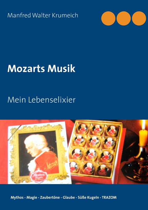 Mozarts Musik -  Manfred Walter Krumeich