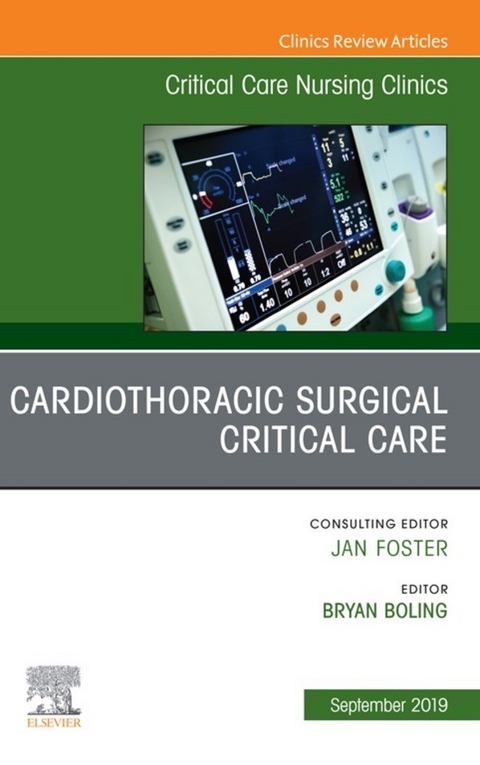 Cardiothoracic Surgical Critical Care, An Issue of Critical Care Nursing Clinics of North America - 