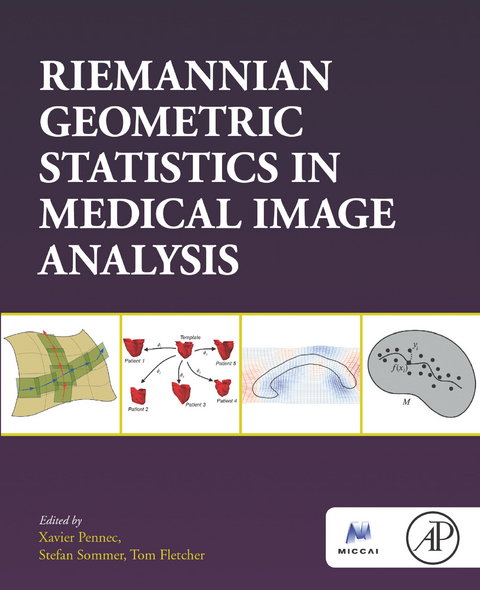 Riemannian Geometric Statistics in Medical Image Analysis - 