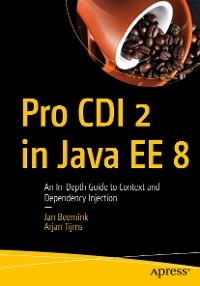 Pro CDI 2 in Java EE 8 - Jan Beernink, Arjan Tijms