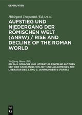 Sprache und Literatur. Einzelne Autoren seit der hadrianischen Zeit und Allgemeines zur Literatur des 2. und 3. Jahrhunderts (Forts.) - 