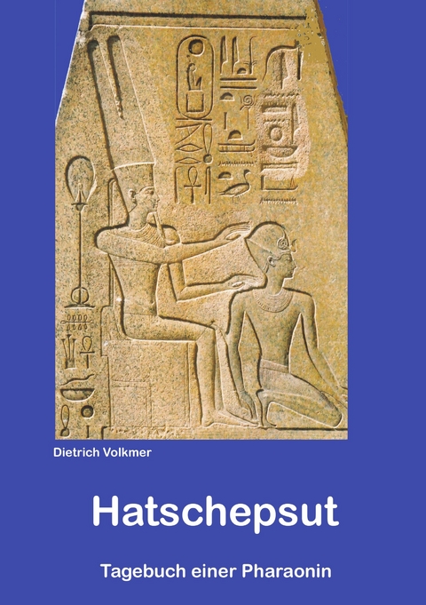 Hatschepsut -  Dietrich Volkmer