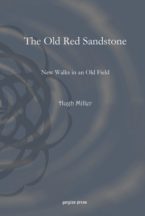 The Old Red Sandstone -  Hugh Miller