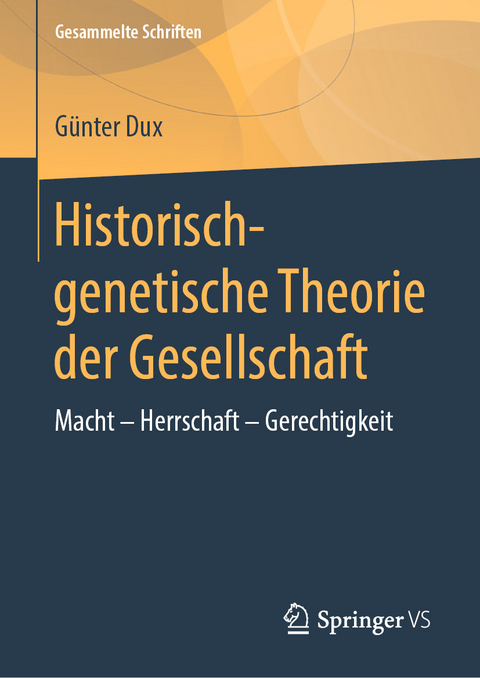 Historisch-genetische Theorie der Gesellschaft -  Günter Dux